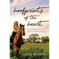 Hoofprints of the Heart: How Childhood Gifts of Love Bestow an Enduring Legacy - Paperback