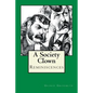 A Society Clown: Reminiscences - Paperback