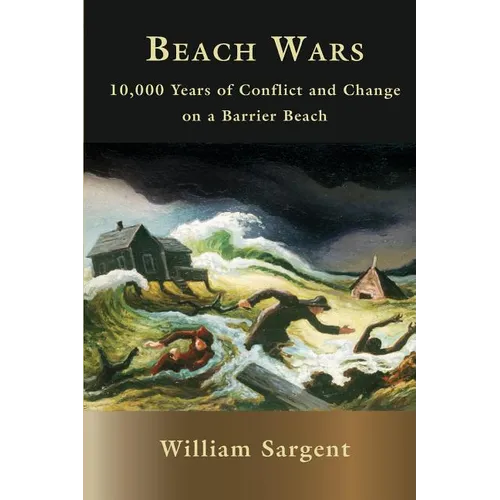 Beach Wars: 10,000 Years on a Barrier Beach - Paperback