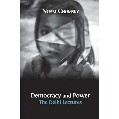 Democracy and Power: The Delhi Lectures (author-approved edition) - Paperback