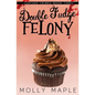 Double Fudge Felony - Paperback