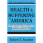 Health and Suffering in America: The Context and Content of Mental Health Care - Paperback