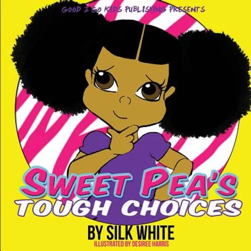 Sweet Pea's Tough Choices - Paperback