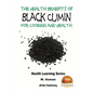Health Benefits of Black Cumin For Cooking and Health - Paperback