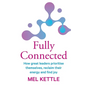 Fully Connected: How great leaders prioritise themselves, reclaim their energy and find joy - Paperback