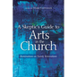 A Skeptic's Guide to Arts in the Church: Ruminations on Twenty Reservations - Paperback