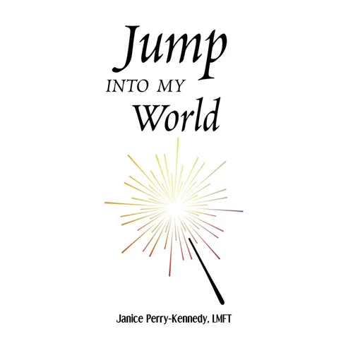 Jump Into My World - Hardcover