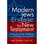 Modern Jews Engage the New Testament: Enhancing Jewish Well-Being in a Christian Environment - Hardcover