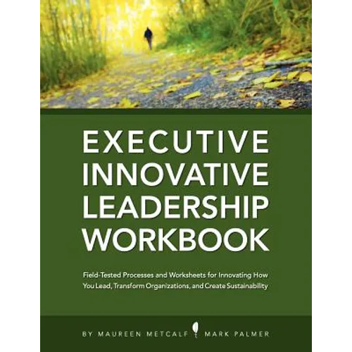 Innovative Leadership Workbook for Executives - Paperback