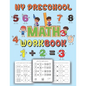 My preschool Math workbook: kindergarten math workbook addition and subtraction age 3 to 8 . learn Math with an easy and fun way through activitie - Paperback