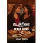 It's an Italian Thing! No, It's a Black Thing - Paperback