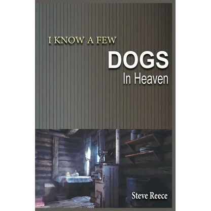 I Know a Few Dogs in Heaven - Paperback