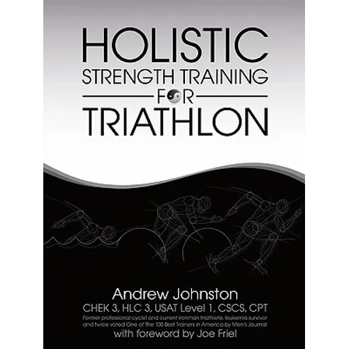 Holistic Strength Training for Triathlon - Paperback