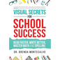 Visual Secrets for School Success: Read Faster, Write Better, Master Math and Spelling - Hardcover