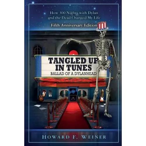 Tangled Up In Tunes: Ballad Of A Dylanhead: Ballad Of A Dylanhead - Paperback