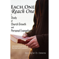 Each One Reach One: A Study of Church Growth and Personal Evangelism - Paperback