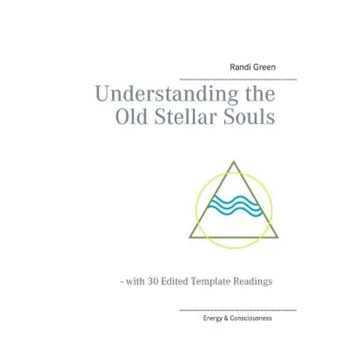 Understanding the Old Stellar Souls: - with 30 Edited Template Readings - Paperback