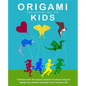 Origami Kids: 32 Projects Designed by and for Kids - Paperback