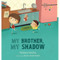 My brother, my shadow - Hardcover