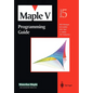 Maple V Programming Guide: For Release 5 - Paperback