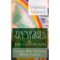 Thoughts Are Things & The God In You - Connect With The Force Within Yourself: How to Find With Your Inner Power - Paperback