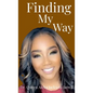 Finding My Way - Paperback