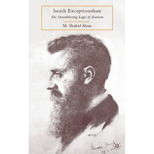 Israeli Exceptionalism: The Destabilizing Logic of Zionism - Paperback