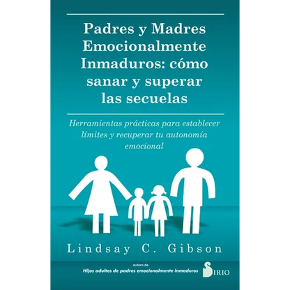 Padres Y Madres Emocionalmente Inmaduros - Paperback