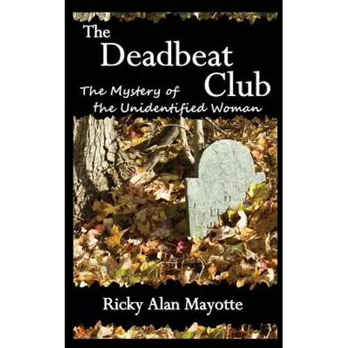 The Deadbeat Club: The Mystery of the Unidentified Woman - Paperback