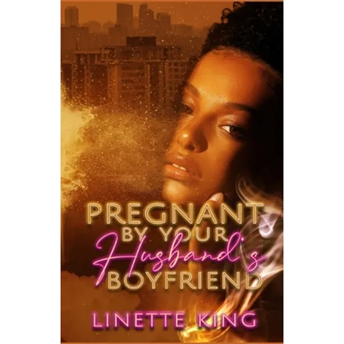 Pregnant by your husband's boyfriend - Paperback