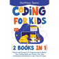 Coding for Kids: 2 Books in 1: Python and Scratch 3.0 Programming to Master Your Coding Skills and Create Your Own Animations and Games - Paperback