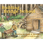 Building the Bridge School: A Story about Michigan's First Public School - Hardcover