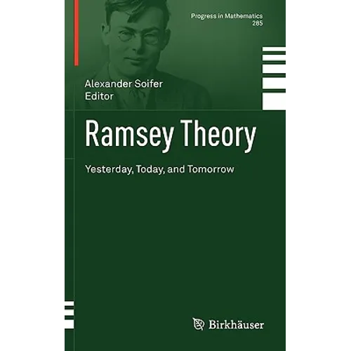 Ramsey Theory: Yesterday, Today, and Tomorrow - Hardcover