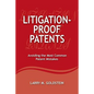 Litigation-Proof Patents: Avoiding the Most Common Patent Mistakes - Paperback