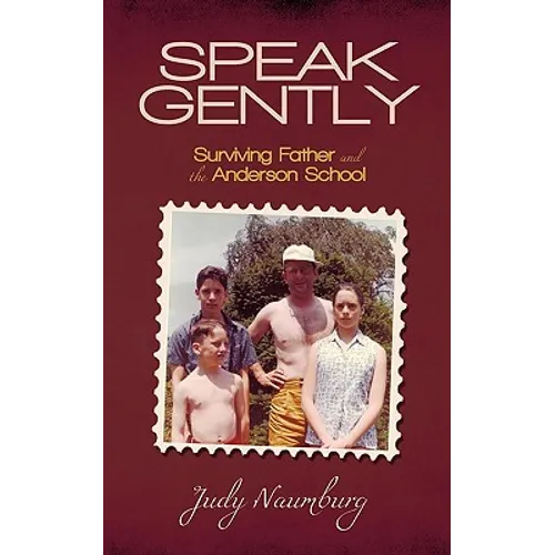 Speak Gently: Surviving Father and the Anderson School - Paperback