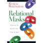 Relational Masks: Removing the Barriers That Keep Us Apart - Paperback