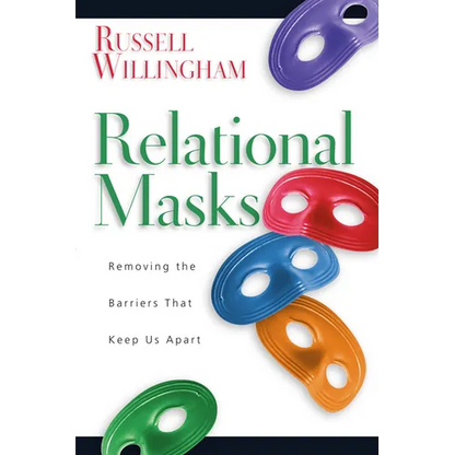 Relational Masks: Removing the Barriers That Keep Us Apart - Paperback