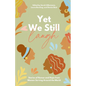 Yet We Still Laugh: Stories of Humor and Hope from Women Serving Around the World - Paperback