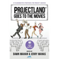 Projectland Goes to the Movies: 22 Blockbuster Strategies for Project Success - Paperback