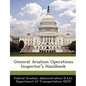 General Aviation Operations Inspector's Handbook - Paperback