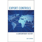 Export Controls: A Contemporary History - Paperback