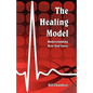 The Healing Model: Understanding How God Saves - Paperback