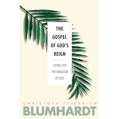 The Gospel of God's Reign: Living for the Kingdom of God - Paperback