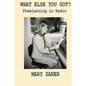 What Else You Got?: Freelancing in Radio - Paperback