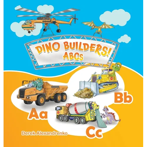 Dino Builders! ABCs - Hardcover