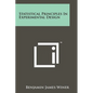 Statistical Principles In Experimental Design - Paperback