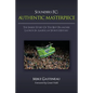 Sounders FC: Authentic Masterpiece: The Inside Story of the Best Franchise Launch in American Sports History - Paperback