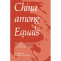 China Among Equals: The Middle Kingdom and Its Neighbors, 10th-14th Centuries - Paperback