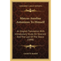 Marcus Aurelius Antoninus to Himself: An English Translation with Introductory Study on Stoicism and the Last of the Stoics (1898) - Paperback