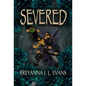 Severed: Bound Book 2 - Hardcover